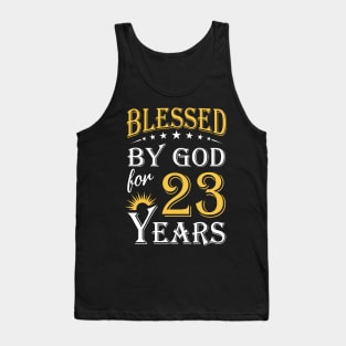 Blessed By God For 23 Years 23rd Birthday Tank Top